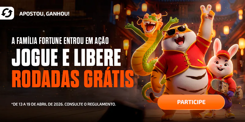 TIGRE-RODADA GRÁTIS 19/04